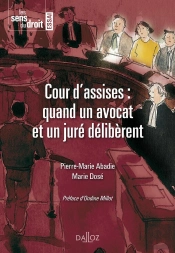 La Cour D'Assises ; Quand Un Avocat Et Un Juré Délibèrent