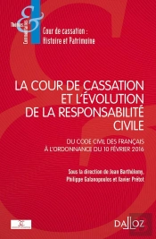 La Cour De Cassation Et L'Évolution De La Responsabilité Civile ; Du Code Civil Des Français À L'Ordonnance Du 10 Février 2016