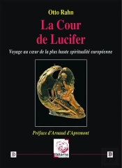 La Cour De Lucifer : Voyage Au Coeur De La Plus Haute Spiritualité Européenne