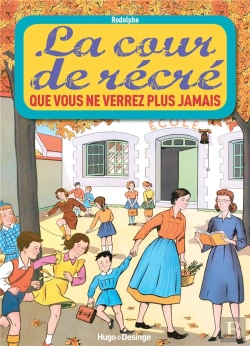 Bertrand.pt - La Cour De Recre Que Vous Ne Verrez Plus Jamais