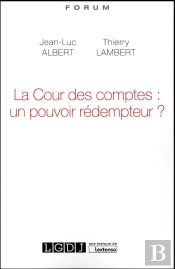 La Cour Des Comptes : Un Pouvoir Rédempteur ?