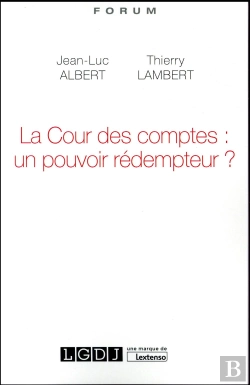 Bertrand.pt - La Cour Des Comptes : Un Pouvoir Rédempteur ?
