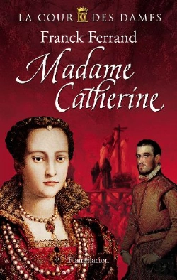 Bertrand.pt - La Cour Des Dames T.3 ; Madame Catherine