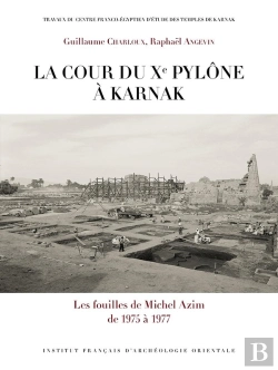 Bertrand.pt - La Cour Du Xe Pylône À Karnak : Les Fouilles De Michel Azim De 1975 À 1977