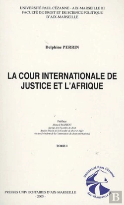 Bertrand.pt - La Cour Internationale De Justice Et L'Afrique T.1