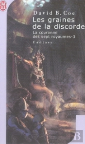 La Couronne Des Sept Royaumes T.3 ; Les Graines De La Discorde