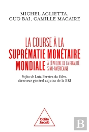 La Course À La Suprématie Monétaire Mondiale : À L'Épreuve De La Rivalité Sino-Américaine