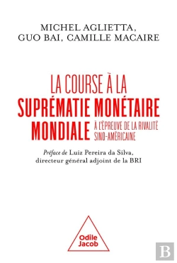 Bertrand.pt - La Course À La Suprématie Monétaire Mondiale : À L'Épreuve De La Rivalité Sino-Américaine
