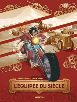 Bertrand.pt - La Course Du Siècle Tome 1 : L'Équipée Du Siècle