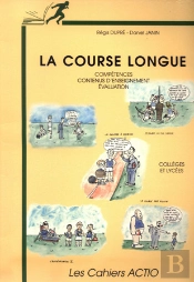 La Course Longue ; Compétences ; Contenus D'Enseignement Et Évaluation (Collége, Lycée)