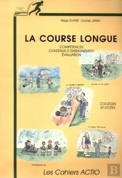 Bertrand.pt - La Course Longue ; Compétences ; Contenus D'Enseignement Et Évaluation (Collége, Lycée)