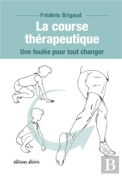 La Course Therapeutique : Une Foulee Pour Tout Changer