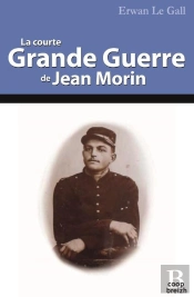 La Courte Grande Guerre De Jean Morin