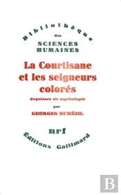 La Courtisane Et Les Seigneurs Colorés Et Autres Essais ; Vingt-Cinq Esquisses De Mythologie (26-50)