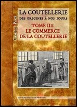 Bertrand.pt - La Coutellerie Des Origines A Nos Jours, T.4, Le Commerce, Les Ouvriers Couteliers