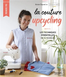 Bertrand.pt - La Couture Upcycling : Les Techniques Essentielles En 10 Modèles