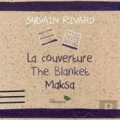La Couverture. The Blanket. Maksa