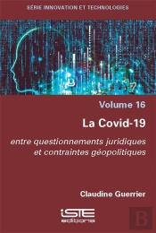 La Covid-19 : Entre Questionnements Juridiques Et Contraintes Géopolitiques