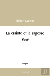 La Crainte Et La Sagesse : Essai