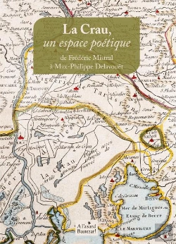Bertrand.pt - La Crau, Un Espace Poetique De Frederic Mistral A Max-Philippe Delavouet