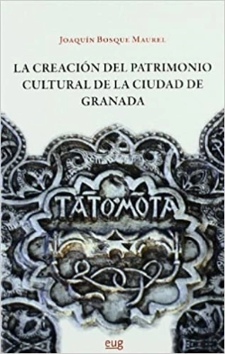 Bertrand.pt - La Creación Del Patrimonio Cultural De La Ciudad De Granada