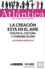 La Creación Está En El Aire: Juventudes, Política, Cultura Y Comunicación