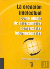 La Creación Intelectual Como Objeto De Intercambios Comerciales Internacionales