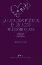 La Creación Poética Es Un Acto De Destrucción