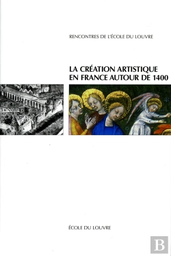 Bertrand.pt - La Création Artistique En France Autour De 1400