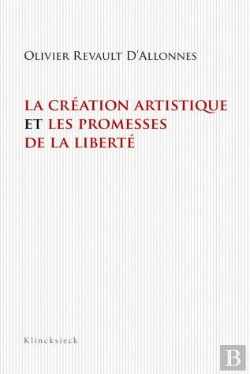Bertrand.pt - La Création Artistique Et Les Promesses De La Liberté