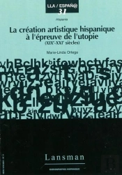 La Création Artistique Hispanique À L'Épreuve De L'Utopie