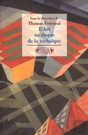 La Creation Au Risque De La Technique
