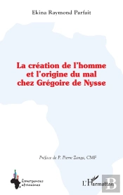 La Création De L'Homme Et L'Origine Du Mal Chez Grégoire De Nysse