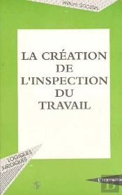 La Création De L'Inspection Du Travail