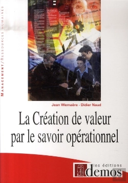 Bertrand.pt - La Création De Valeur Par Le Savoir Opérationnel