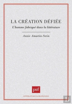 Bertrand.pt - La Création Déifiée : L'Homme Fabriqué Dans La Littérature
