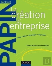 La Création D'Entreprise ; Création, Reprise, Développement
