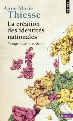 Bertrand.pt - La Création Des Identités Nationales ; Europe Xviiie-Xixe Siècles