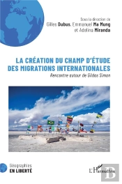 La Creation Du Champ D Etude Des Migrations Internationales - Rencontre Autour De Gildas Simon