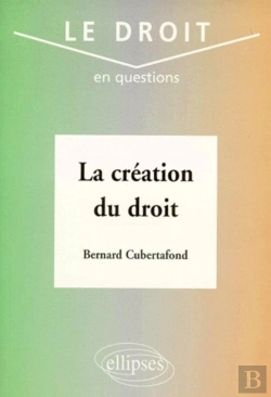 Bertrand.pt - La Création Du Droit