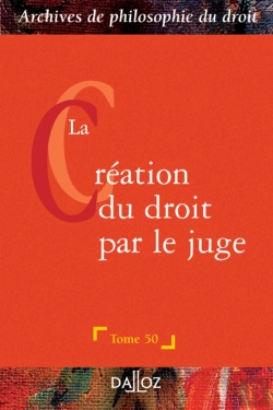 Bertrand.pt - La Création Du Droit Par Le Juge