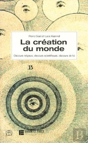 La Creation Du Monde. Discours Religieux, Discours Scientifique, Discours De Foi