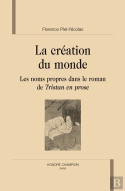 Bertrand.pt - La Création Du Monde ; Les Noms Propres Dans Le Roman De Tristan En Prose