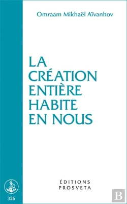 Bertrand.pt - La Creation Entiere Habite En Nous
