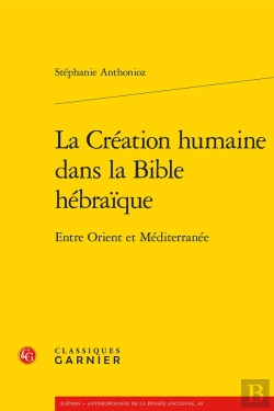 Bertrand.pt - La Création Humaine Dans La Bible Hébraïque : Entre Orient Et Méditerranée
