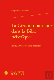 La Création Humaine Dans La Bible Hébraïque : Entre Orient Et Méditerranée