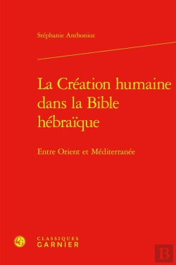 Bertrand.pt - La Création Humaine Dans La Bible Hébraïque : Entre Orient Et Méditerranée