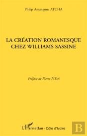 La Création Romanesque Chez Williams Sassine