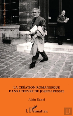 Bertrand.pt - La Creation Romanesque Dans L`Oeuvre De Joseph Kessel