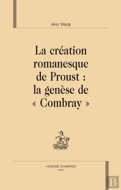 Bertrand.pt - La Création Romanesque De Proust : La Genèse De 